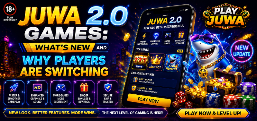 Juwa 2.0 Games: What's New and Why Players Are Switching