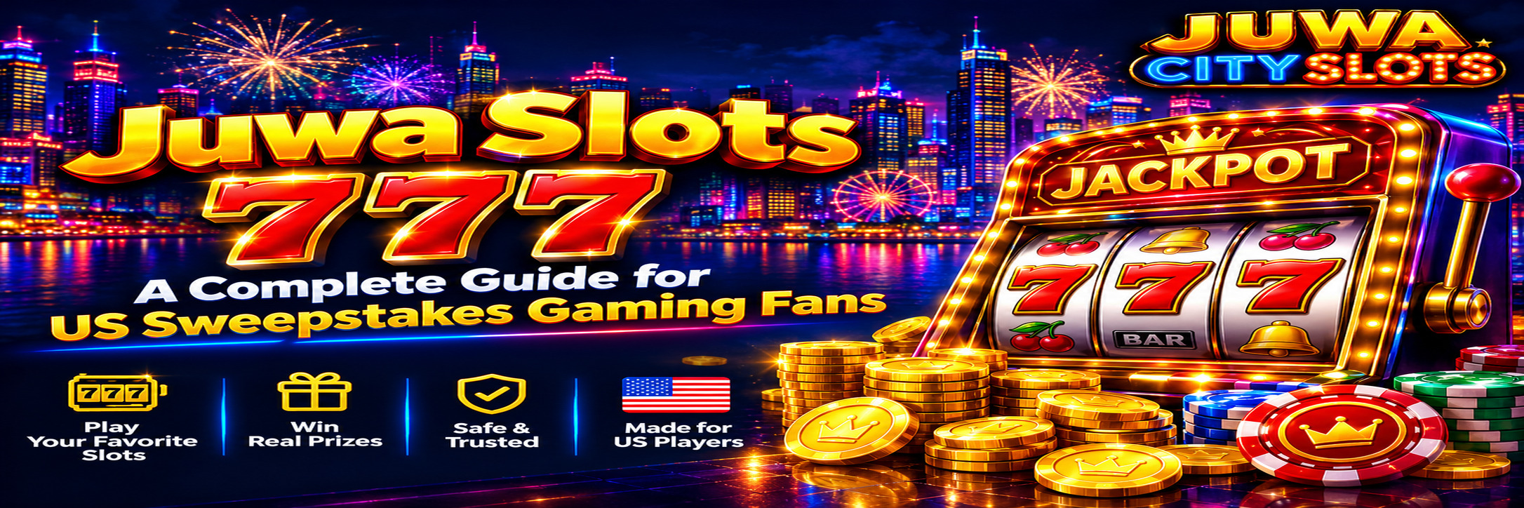 Juwa Slots 777: A Complete Guide for US Sweepstakes Gaming Fans